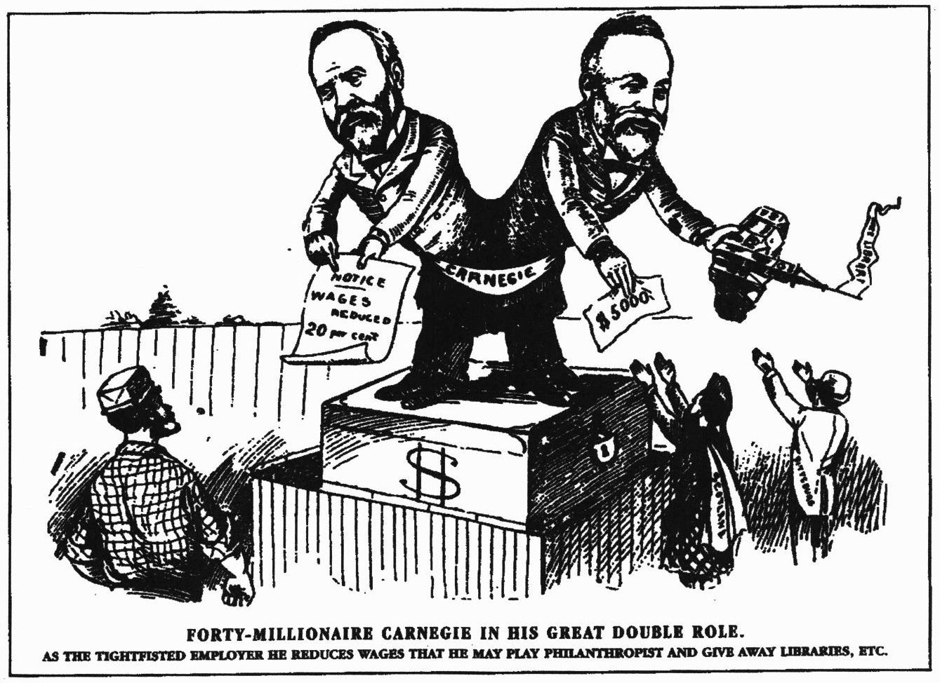 A cartoon of Andrew Carnegie as a two-bodied serpent-man, one half taking wages from a worker and the other giving donations to charity A cartoon of Andrew Carnegie as a two-bodied serpent-man, one half taking wages from a worker and the other giving donations to charity